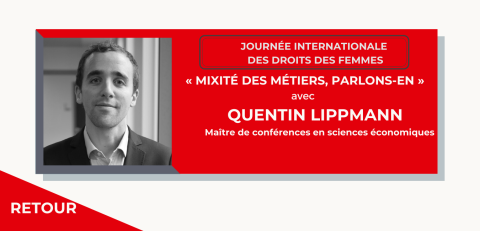 Journée internationale des droits des femmes "mixité des métiers parlons en avec Quentin Lippmann 